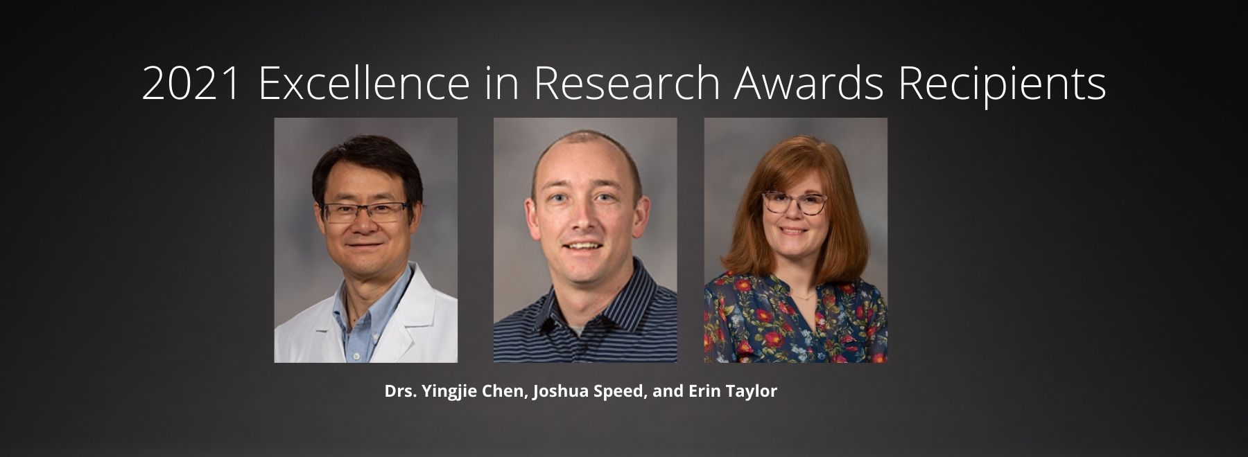 Pictured are Dr. Yingjie Chen, professor of physiology and biophysics; Dr. Joshua Speed, assistant professor of physiology and biophysics; and Dr. Erin Taylor, instructor of physiology and biophysics, all recipients of the 2021 Excellence in Research Awards at UMMC.